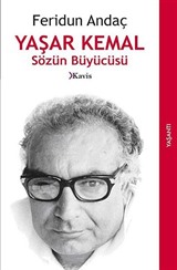 Yaşar Kemal Sözün Büyücüsü