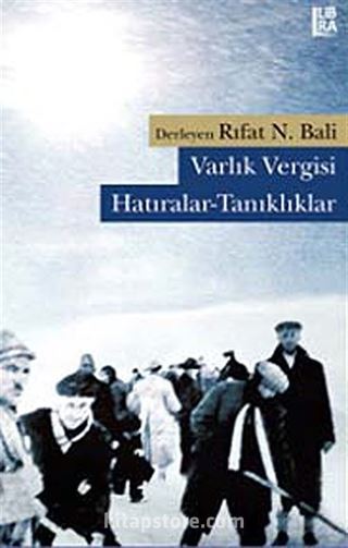 Varlık Vergisi: Hatıralar - Tanıklıklar