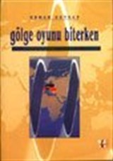 Gölge Oyunu Biterken