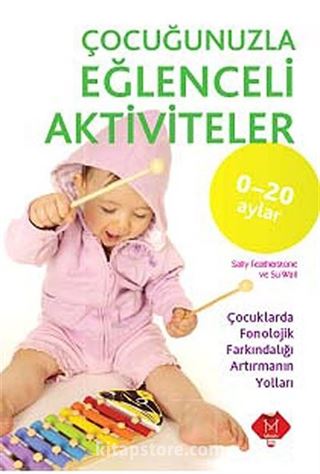 Çocuğunuzla Eğlenceli Aktiviteler (0-20 Ay)