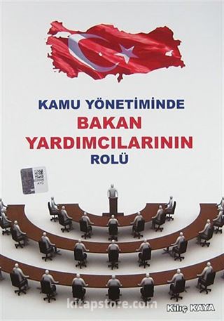 Kamu Yönetiminde Bakan Yardımcılarının Rolü