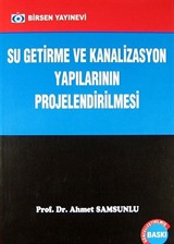 Su Getirme ve Kanalizasyon Yapılarının Projelendirilmesi