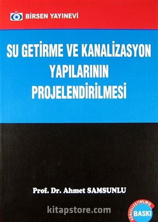 Su Getirme ve Kanalizasyon Yapılarının Projelendirilmesi