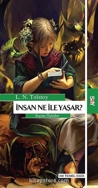 İnsan Ne ile Yaşar / Seçme Öyküler