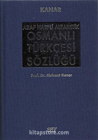 Arap Harfli Alfabetik Osmanlı Türkçesi Sözlüğü Büyük Boy (Ciltli)