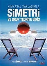 Kimyasal Yaklaşımla Simetri ve Grup Teoriye Giriş