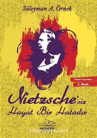 Nietzsche'siz Hayat Bir Hatadır