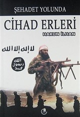 Şehadet Yolunda Cihad Erleri