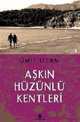 Aşkın Hüzünlü Kentleri