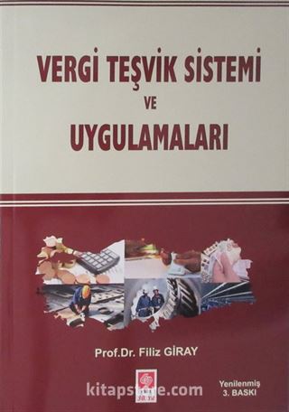 Vergi Teşvik Sistemi ve Uygulamaları