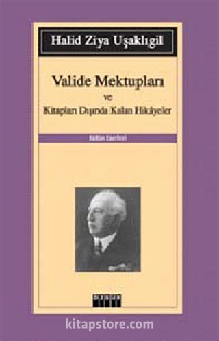 Valide Mektupları ve Kitapları Dışında Kalan Hikayeler