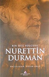 Nurettin Durman Bir Düş Yolcusu