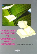 Tabiattaki Metafizik Ve Guenon'Un Doğu Metafiziği