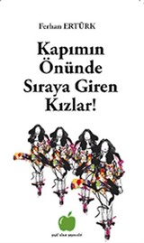 Kapımın Önünde Sıraya Giren Kızlar!