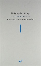 Kur'ana Göre Araştırmalar I