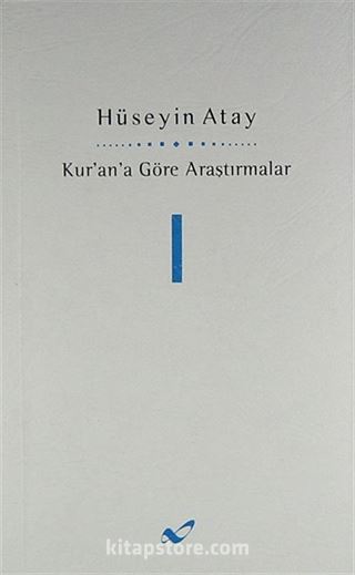 Kur'ana Göre Araştırmalar I