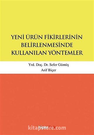 Yeni Ürün Fikirlerinin Belirlenmesinde Kullanılan Yöntemler