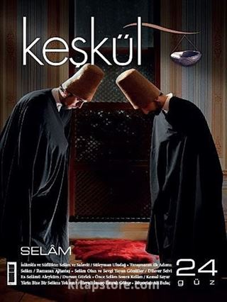 Keşkül Sayı:24 / Selâm