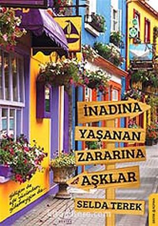 İnadına Yaşanan Zararına Aşklar