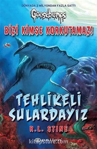 Tehlikeli Sulardayız / Bizi Kimse Korkutamaz