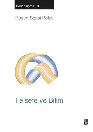 Felsefe ve Bilim / Hesaplaşma -3