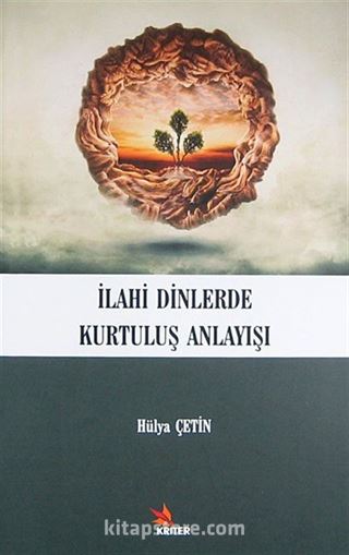 İlahi Dinlerde Kurtuluş Anlayışı