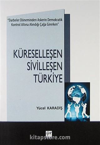 Küreselleşen Sivilleşen Türkiye