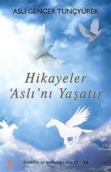 Hikayeler Aslı'nı Yaşatır