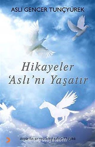 Hikayeler Aslı'nı Yaşatır