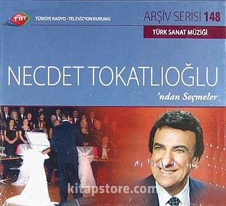 TRT Arşiv Serisi 148 / Türk Sanat Müziği - Necdet Tokatlıoğlu'ndan Seçmeler