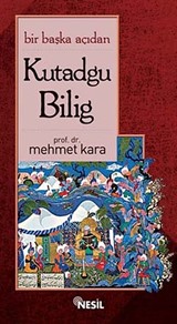 Bir Başka Açıdan Kutadgu Bilig