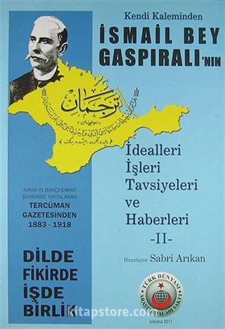 Kendi Kaleminden İsmail Bey Gaspıralı'nın İdealleri İşleri Tavsiyeleri ve Haberleri -2