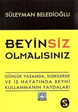 Beyin Siz Olmalısınız