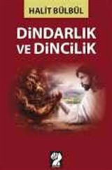 Dindarlık ve Dincilik