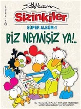 Biz Neymişiz Ya! / Sizinkiler Albüm -1