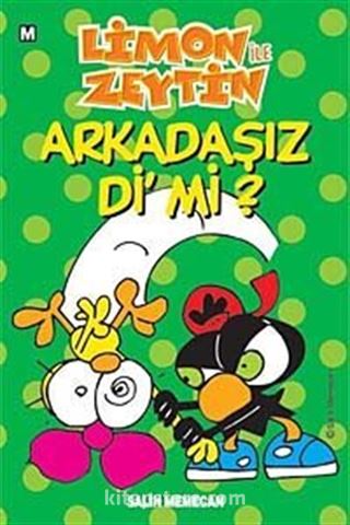 Limon ile Zeytin / Arkadaşız Di mi?