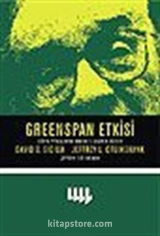 Greenspan Etkisi / Dünya Piyasalarını Harekete Geçiren Sözler