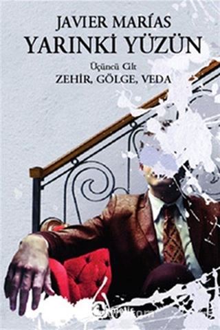 Yarınki Yüzün Cilt 3: Zehir, Gölge, Veda