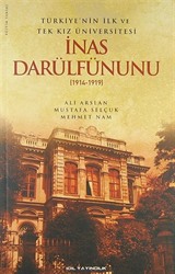 Türkiye'nin İlk ve Tek Kız Üniversitesi İnas Darülfünunu (1914-1919)