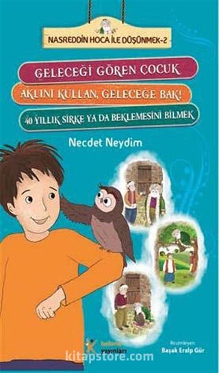 Geleceği Gören Çocuk - Aklını Kullan, Geleceğe Bak! - 40 Yıllık Sirke ya da Beklemesini Bilmek