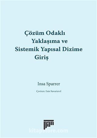 Çözüm Odaklı Yaklaşma ve Sistemik Yapısal Dizime Giriş