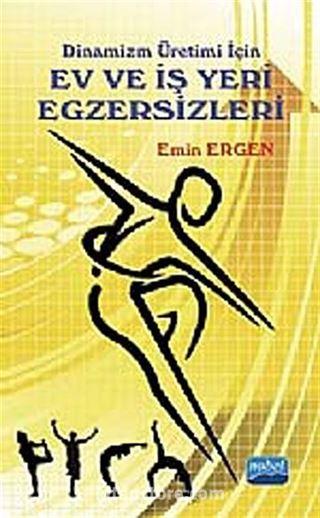 Dinamizm Üretimi İçin Ev ve İş Yeri Egzersizleri