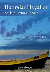 Hatıralar Hayaller ve İşte Uzun Bir Şiir