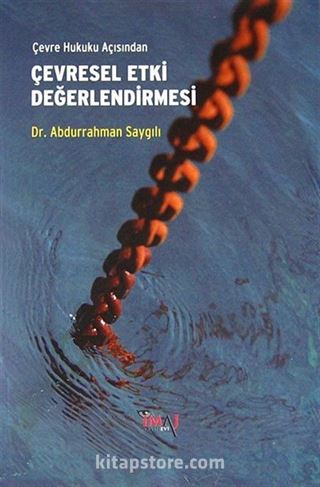 Çevre Hukuku Açısından Çevresel Etki Değerlendirmesi