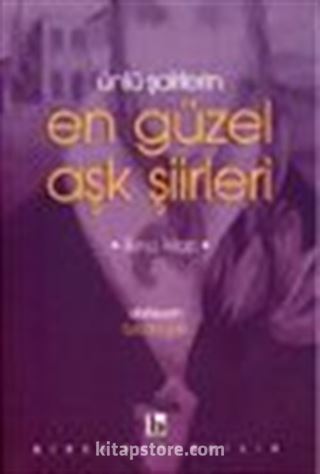 Ünlü Şairlerin En Güzel Aşk Şiirleri/İkinci Kitap