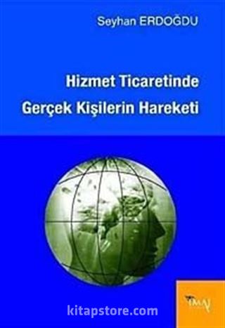 Hizmet Ticaretinde Gerçek Kişilerin Hareketi