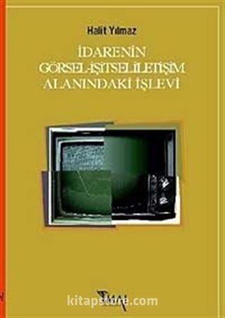 İdarenin Görsel-İşitsel İletişim Alanındaki İşlevi