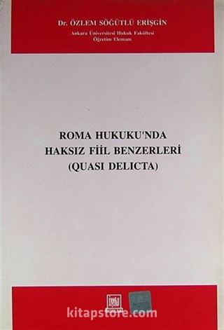 Roma Hukukunda Haksız Fiil Benzerleri (Qası Delicta)