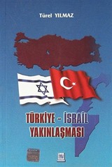 Türkiye-İsrail Yakınlaşması