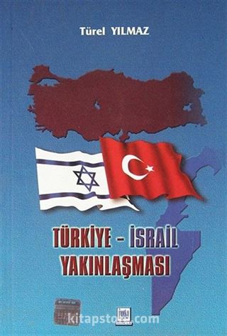 Türkiye-İsrail Yakınlaşması